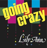 Lily Ann – Going Crazy ( 12 inch release 2017)