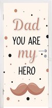 Deursticker Spreuken - Dad you are my hero - Spreuken - Papa - 85x215 cm - Deurposter