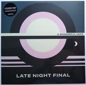 Late Night Final - A Wonderful Hope (LP)