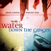 Prem Joshua - Water Down The Ganges (CD)