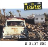 The Caravans - If It Ain't Broke (10" LP)