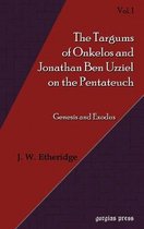 The Targum of Onkelos and Jonathan Ben Uzziel on the Pentateuch I