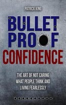 Bulletproof Confidence