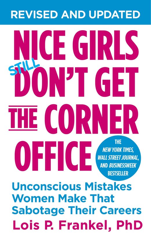 Boek cover A NICE GIRLS Book -  Nice Girls Dont Get the Corner Office van Lois P. Frankel, Phd (Onbekend)