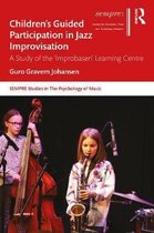 SEMPRE Studies in The Psychology of Music- Children’s Guided Participation in Jazz Improvisation