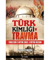 Türk Kimligi ve Travma