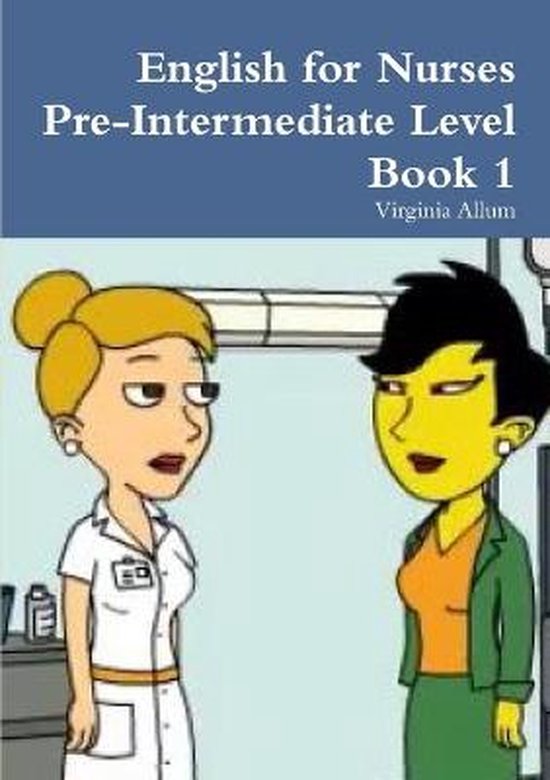 English for Nurses PreIntermediate Level Book 1 9781291919905