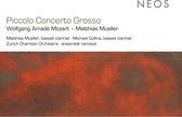 Piccolo Concerto Grosso: Matthias Mueller, Wolfgang Amade Mozart