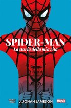 Marvel Collection: Spider-Man 15 - Spider-Man: La storia della mia vita - J. Jonah Jameson