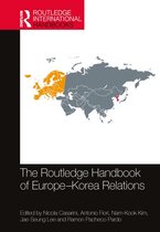 Routledge International Handbooks - The Routledge Handbook of Europe-Korea Relations