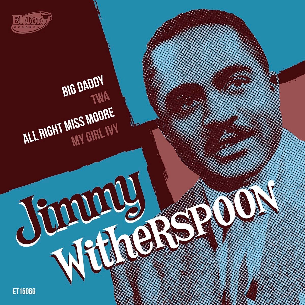 Jimmy Witherspoon - Big Daddy / TWA / All Right Miss Moore / My Girl Ivy (7" Single)