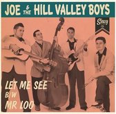 Joe & The Hill Valley Boys - Let Me See (7" Vinyl Single)