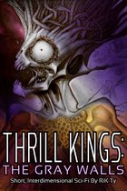 Thrill Kings - Thrill Kings: The Gray Walls