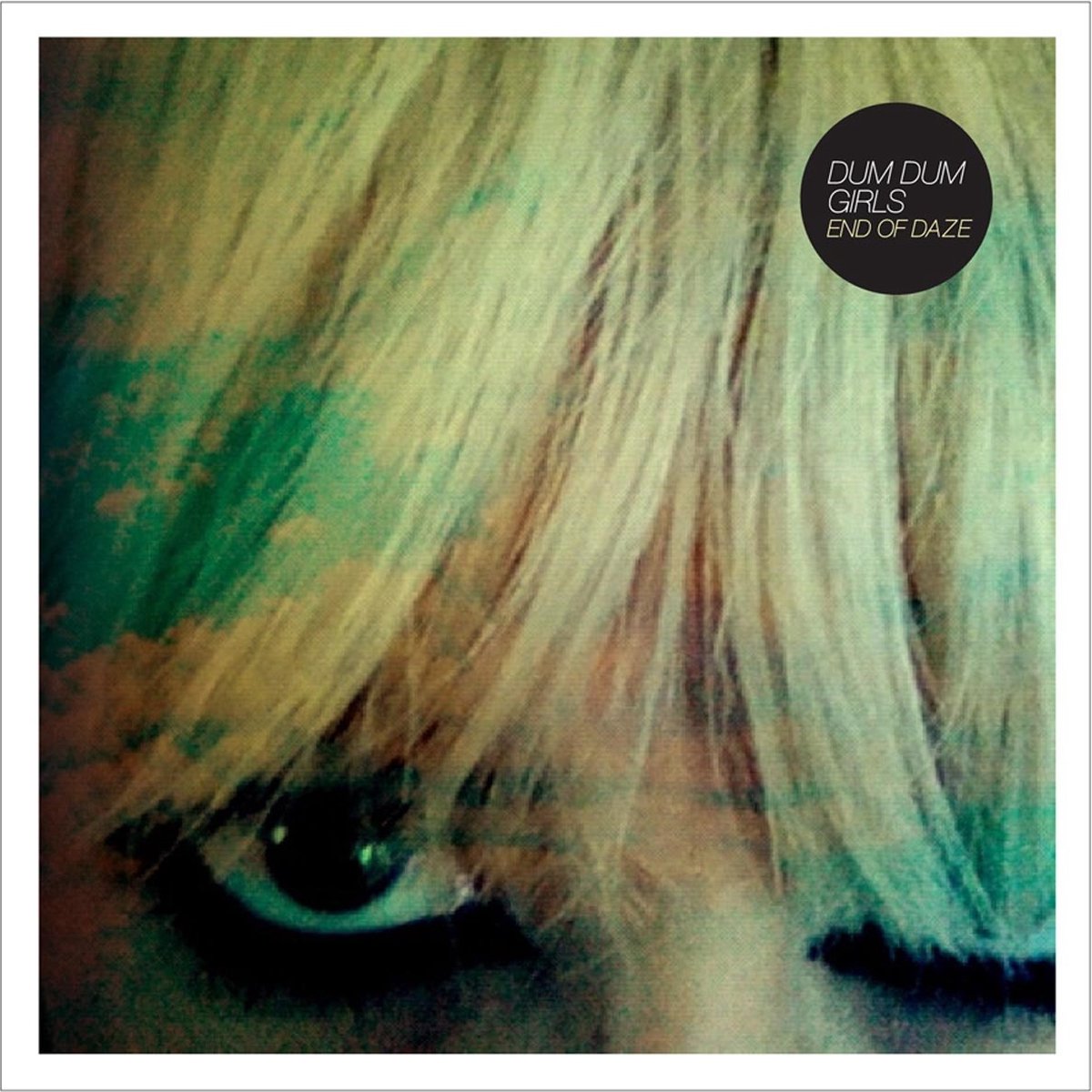 Dum Dum Girls - End Of Daze (12" Single)
