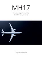 Complotboek 1 -   MH17 Een valse vlag terreuraanslag