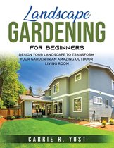 Landscape Gardening for Beginners