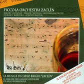 Piccola Orchestra Zaclen - La Musica Di Carlo Brighi Zaclen (CD)
