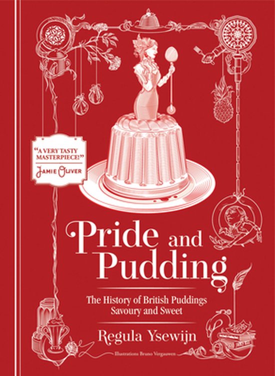 Pride and Pudding: The History of British Puddings, Savoury and Sweet