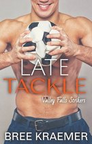 Valley Falls Strikers- Late Tackle