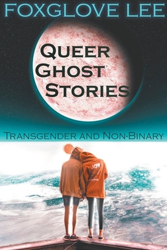 Transgender and Non-binary Queer Ghost Stories - cover