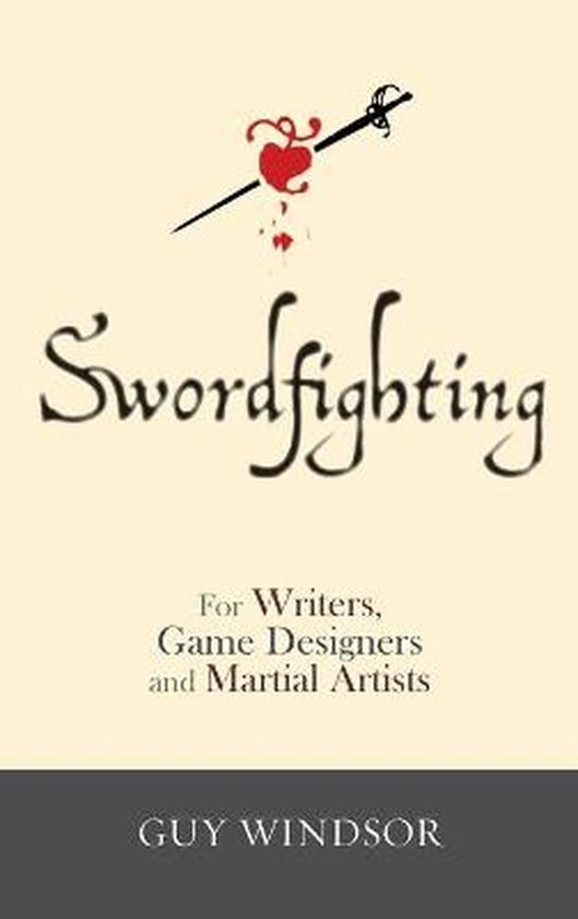 Swordfighting, for Writers, Game Designers, and Martial Arti ... - cover