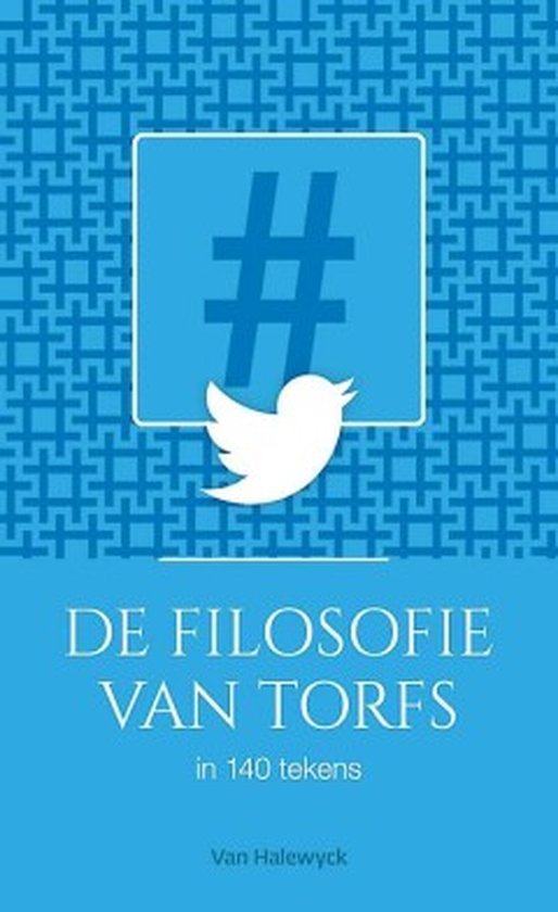 De filosofie van Torfs in 140 tekens