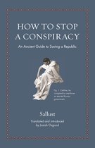 Ancient Wisdom for Modern Readers- How to Stop a Conspiracy