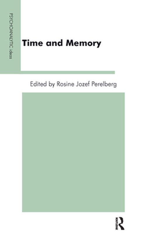 The Psychoanalytic Ideas Series - Time and Memory - cover