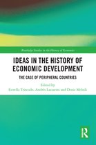 Routledge Studies in the History of Economics - Ideas in the History of Economic Development