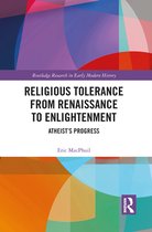 Routledge Research in Early Modern History - Religious Tolerance from Renaissance to Enlightenment