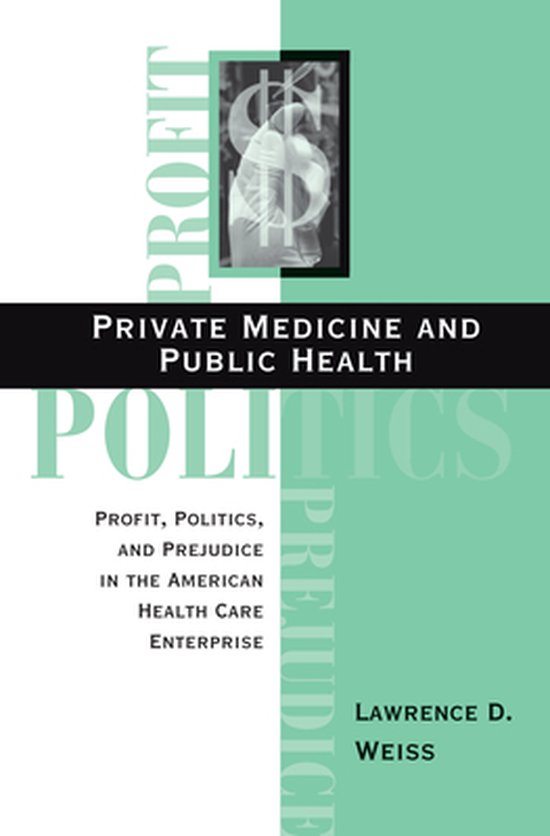Private Medicine And Public Health (ebook), Lawrence D Weiss ...