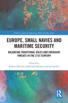 Corbett Centre for Maritime Policy Studies Series - Europe, Small Navies and Maritime Security