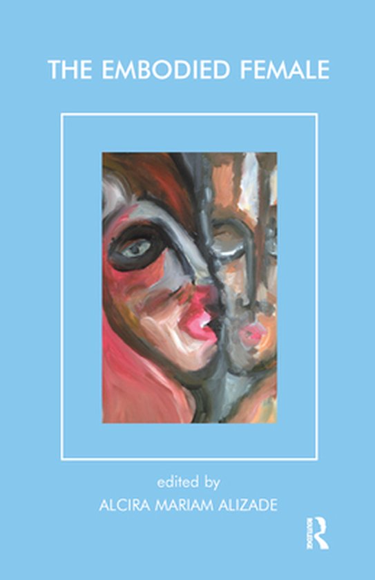 Psychoanalysis and Women Series - The Embodied Female - cover