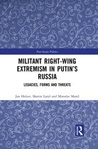 Post-Soviet Politics - Militant Right-Wing Extremism in Putin’s Russia