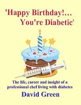 Happy Birthday!....You're Diabetic