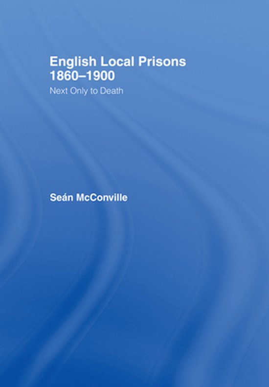 English Local Prisons, 1860-1900 - cover