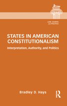 Law, Courts and Politics - States in American Constitutionalism