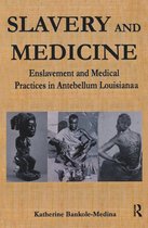 Studies in African American History and Culture - Slavery and Medicine