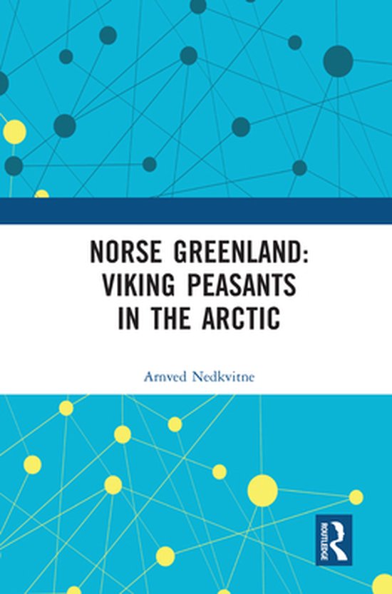 Norse Greenland: Viking Peasants in the Arctic - cover