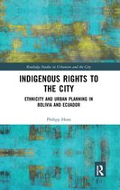 Routledge Studies in Urbanism and the City - Indigenous Rights to the City