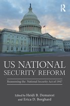 Routledge Global Security Studies - US National Security Reform
