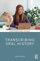 Practicing Oral History - Transcribing Oral History
