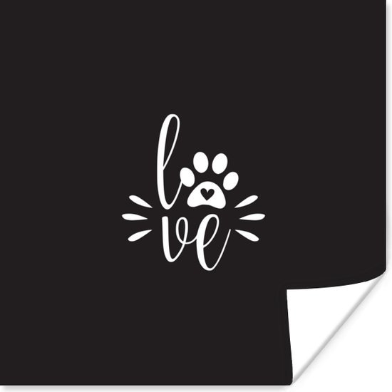 Poster 50x50 cm - Quotes - Love - Honden - Spreuken - Posters - Kamer decoratie - Wanddecoratie woonkamer - Muurdecoratie slaapkamer