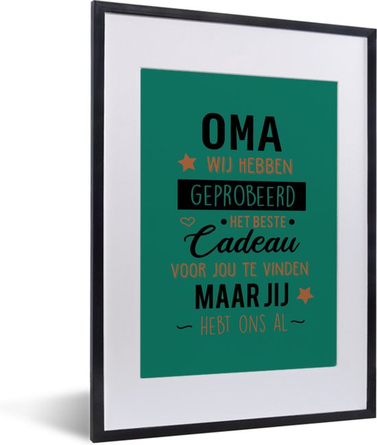 Fotolijst inclusief poster - Posterlijst 30x40 cm - Posters - Oma jij hebt ons al - Spreuken - Quotes - Oma - Foto in lijst decoratie - Cadeau voor moeder - Moederdag cadeautje