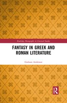 Routledge Monographs in Classical Studies - Fantasy in Greek and Roman Literature