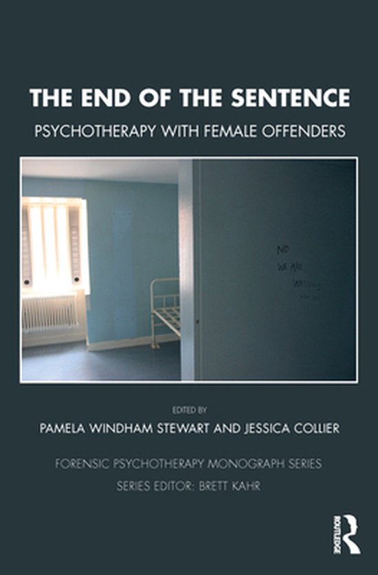 The Forensic Psychotherapy Monograph Series - The End of the ... - cover
