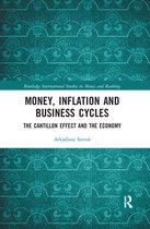 Routledge International Studies in Money and Banking - Money, Inflation and Business Cycles