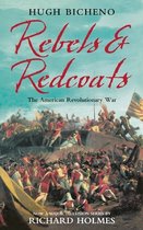 Rebels And Redcoats American Revol War