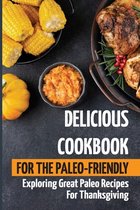 Delicious Cookbook For The Paleo-Friendly