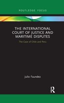 Routledge Research on the Law of the Sea - The International Court of Justice in Maritime Disputes